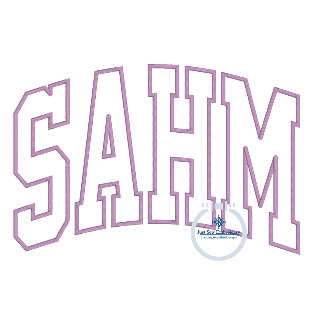 SAHM Stay At Home Mom Arched Applique Satin Stitch Embroidery Design Five Sizes 5x7, 8x8, 6x10, 7x12, and 8x12