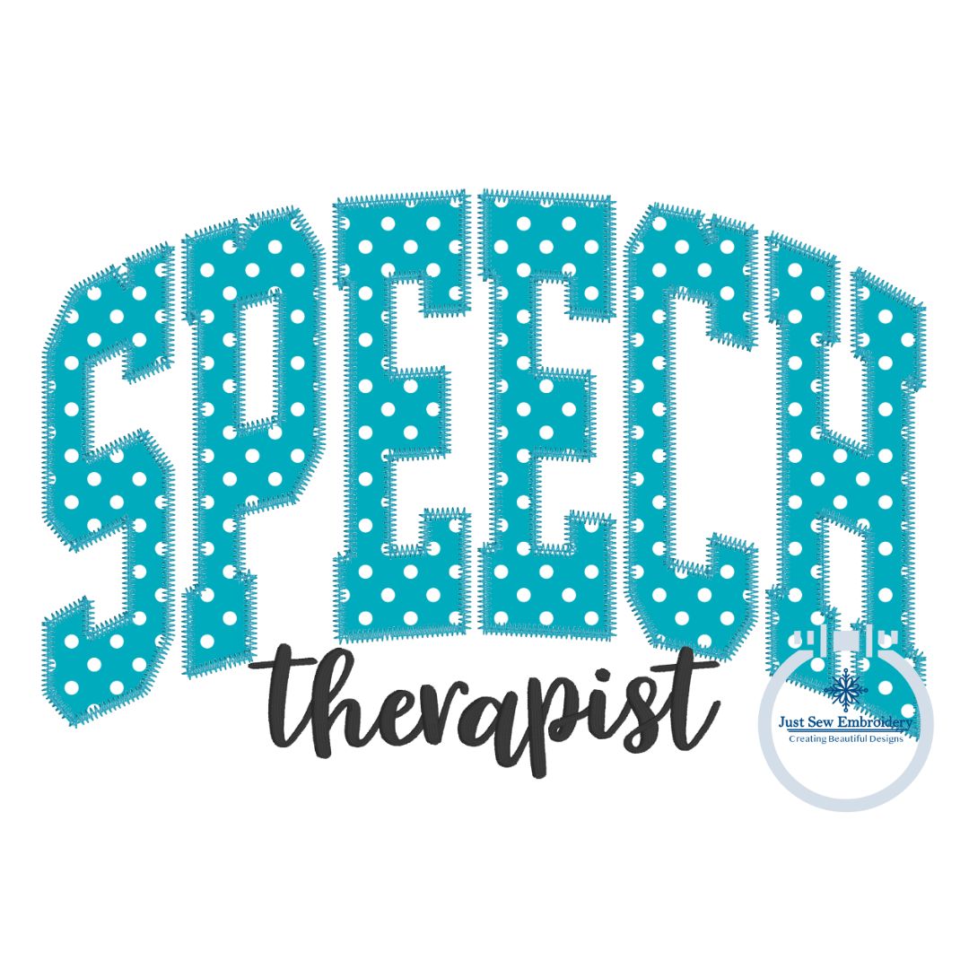 SPEECH Therapist Arched Zigzag Applique Embroidery Speech Therapist Pathologist Design Five Sizes 5x7, 8x8, 6x10, 7x12, 8x12 Hoops