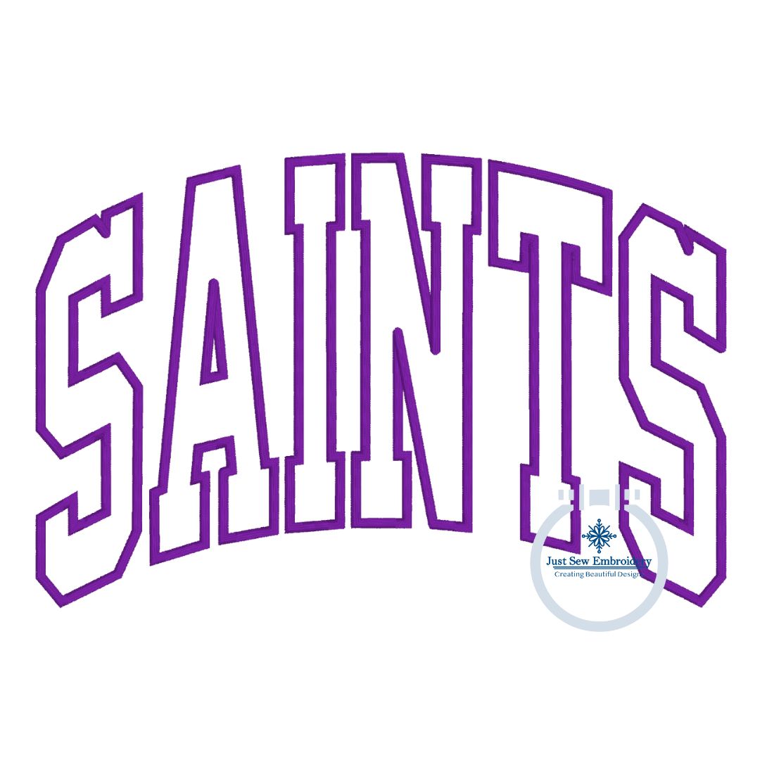 SAINTS Arched Satin Applique Embroidery Design Script Five Sizes 8x8, 9x9, 6x10, 7x12, and 8x12 Hoop