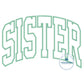 SISTER Arched Satin Applique Embroidery Design Five Sizes 5x7, 8x8, 6x10, 7x12, and 8x12 Hoop