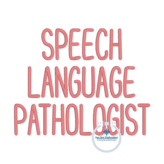 Speech Language Pathologist Embroidery Skinny Block Satin Stitch One Size 4x4 Left Chest Pocket Size