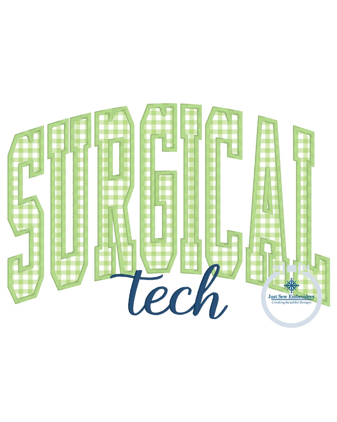 SURGICAL Block Satin Applique Embroidery Tech Satin Script Nursing Five Sizes 8x8, 9x9, 6x10, 7x12 and 8x12 Hoop