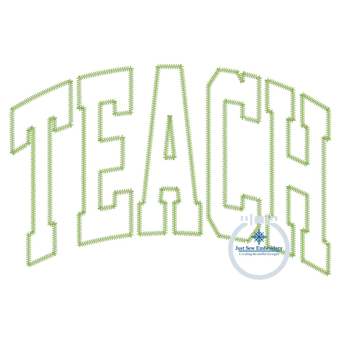 TEACH Arched Zigzag Applique Embroidery Teacher Design Five Sizes 5x7, 8x8, 6x10, 7x12, and 8x12 Hoop