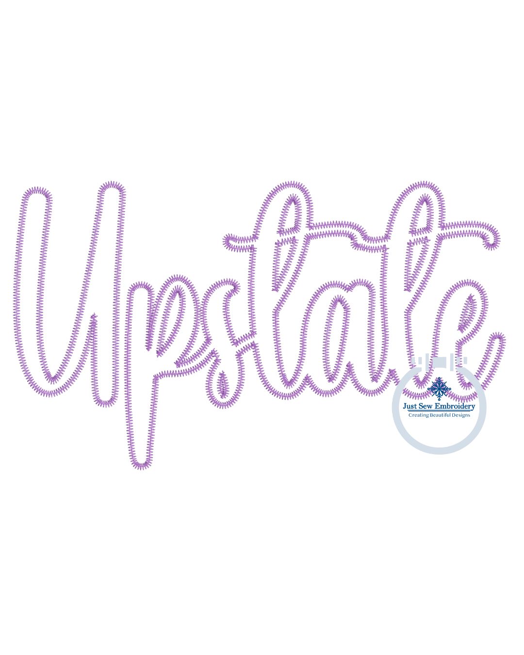 Upstate Saying Applique ZigZag Stitch Embroidery Design Three Sizes 9x9, 6x10, and 7x12 hoop