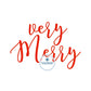 Very Merry Christmas Machine Embroidery Design Satin Stitch Five Sizes 5x7, 8x8, 6x10, 7x12, 8x12 Hoop