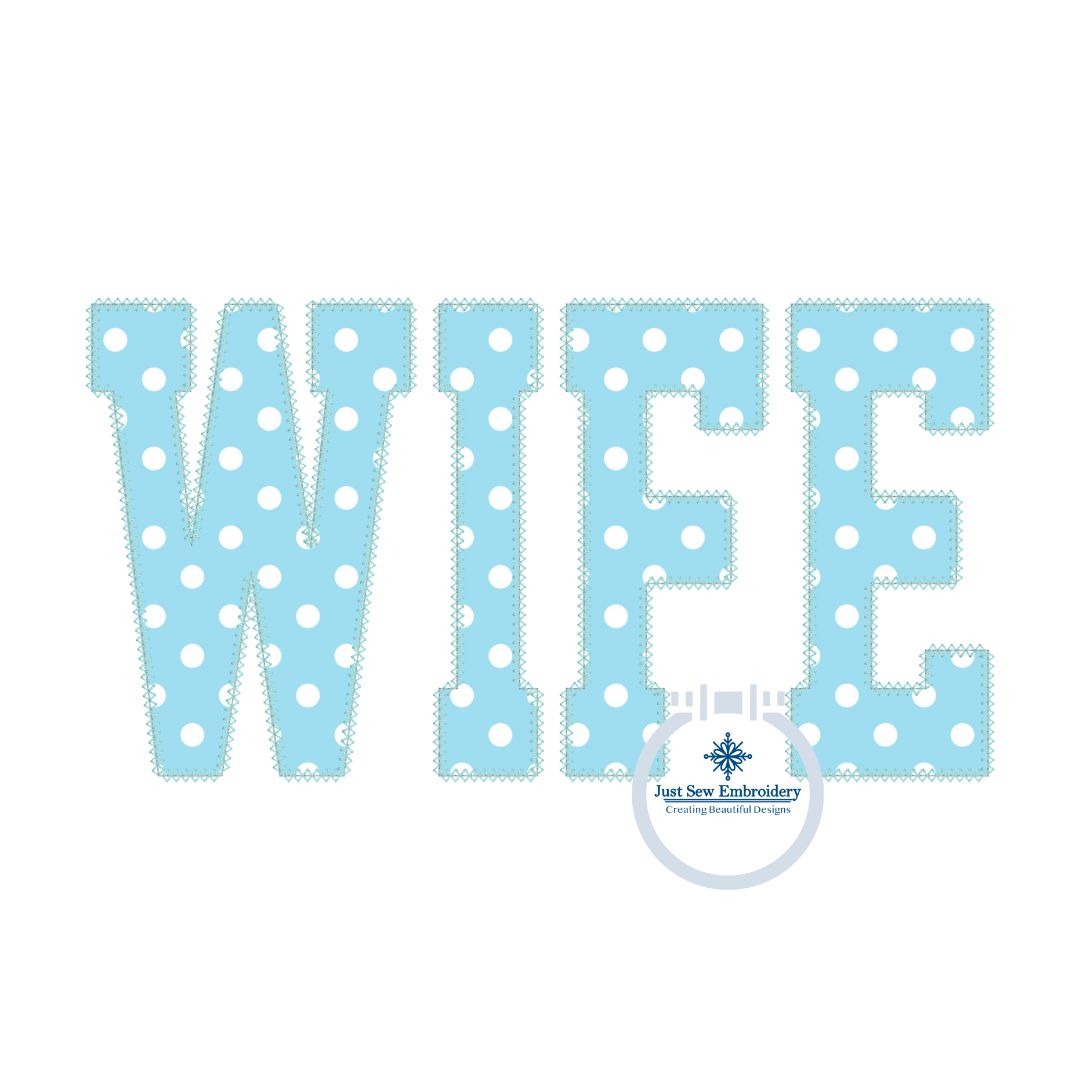 WIFE Applique Embroidery Design Academic Font Diamond Edge Stitch in Three Sizes 5x7, 6x10, and 8x12 Hoop