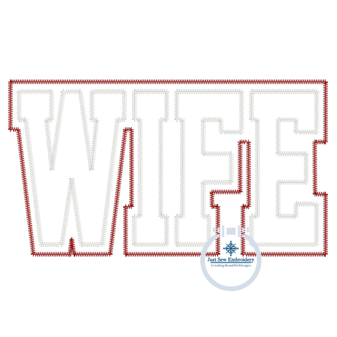 WIFE Applique Embroidery Two Layer Design Block Font Zigzag Edge Stitch in Four Sizes 5x7, 6x10, 8x8, and 7x12 Hoop