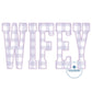 WIFEY Diamond Applique Embroidery Design Academic Font Four Sizes 5x7, 8x8, 6x10, and 7x12 Hoop