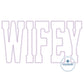 WIFEY Diamond Applique Embroidery Design Academic Font Four Sizes 5x7, 8x8, 6x10, and 7x12 Hoop