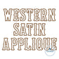 WESTERN Satin Applique Embroidery Font Six Sizes 3 inch, 4 inch, 5 inch, 6 inch, 7 inch, 8 inch Native BX