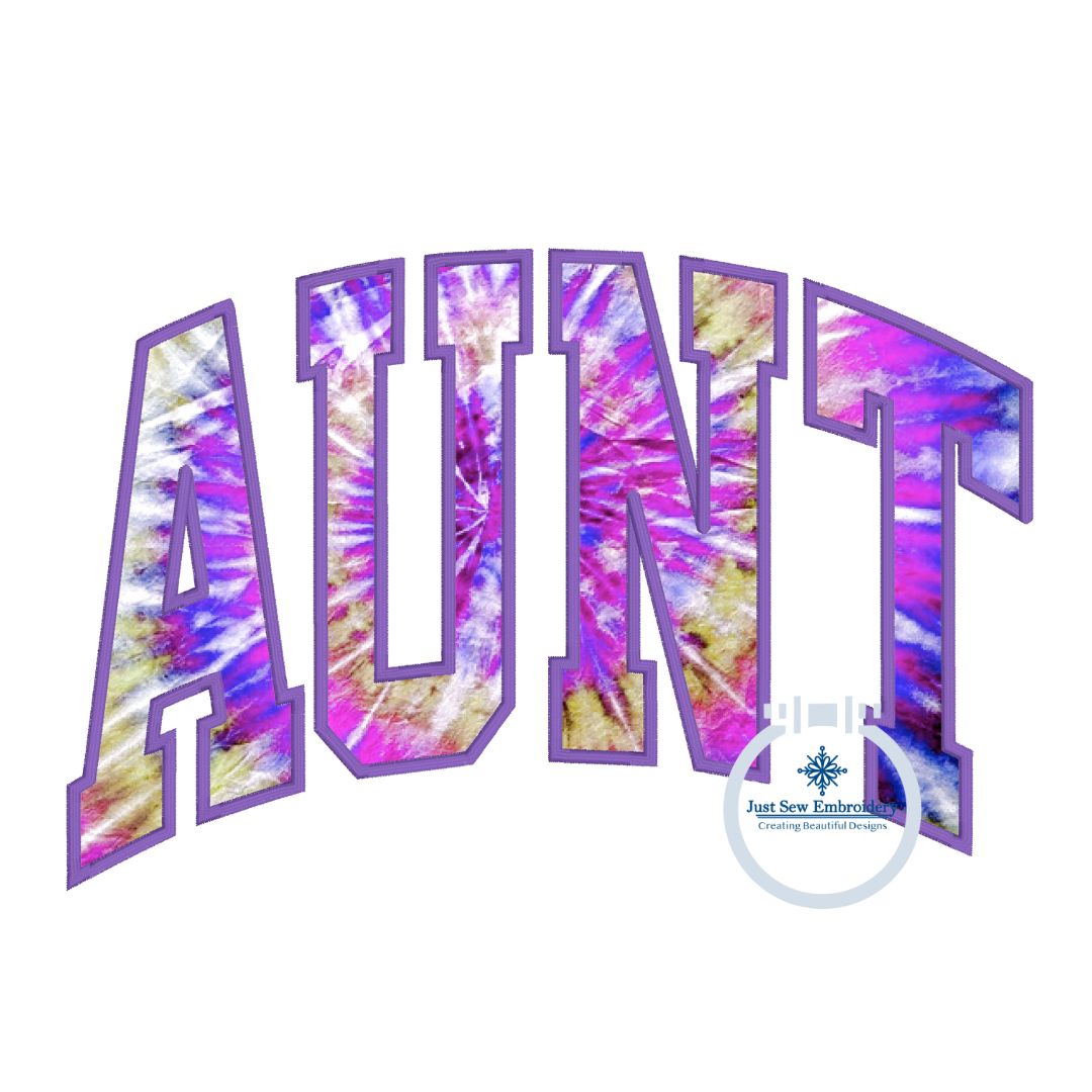 AUNT Arched Applique Embroidery Design Satin Stitch Four Sizes 5x7, 6x10, 8x8, and 8x12 Hoop