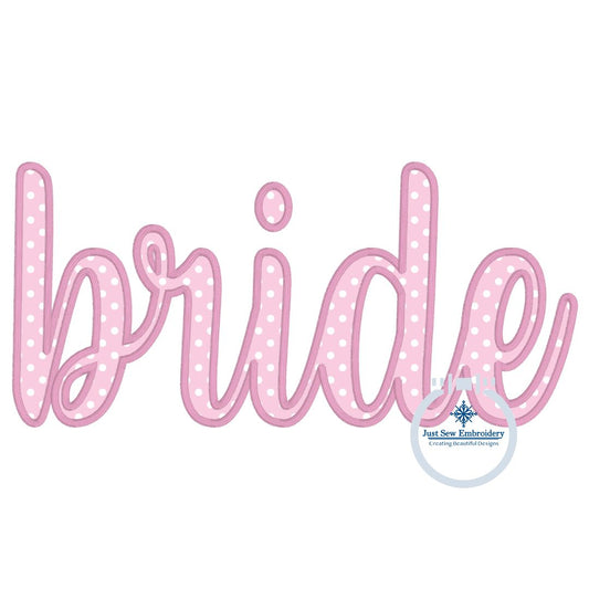 Bride Applique Embroidery Script Design with Satin Edge Stitch in Two Sizes 6x10 and 8x12 Hoop