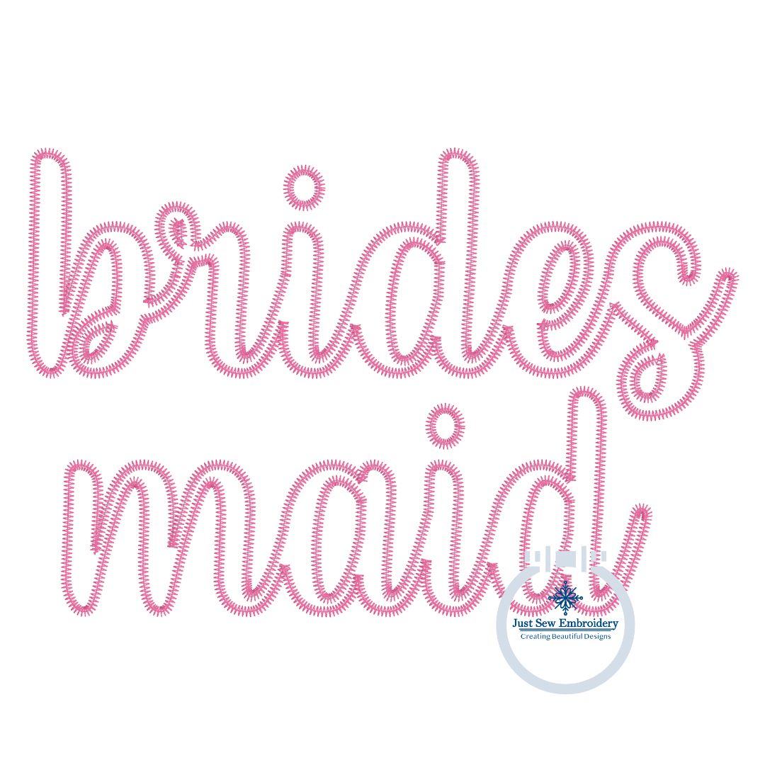 Bridesmaid Applique Embroidery Script Design with Zigzag Edge Stitch in Two Sizes 6x10 and 8x12 Hoop