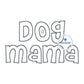 Dog Mama Applique Embroidery Machine Embroidery ZigZag Stitch Dog Lover Paw Print Two Sizes 5x7 and 8x12 Hoop