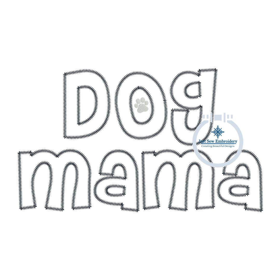 Dog Mama Applique Embroidery Machine Embroidery ZigZag Stitch Dog Lover Paw Print Two Sizes 5x7 and 8x12 Hoop