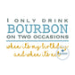 Drink Bourbon Birthday Saying Embroidery Design Satin Stitch Sized for 5x7 Hoop