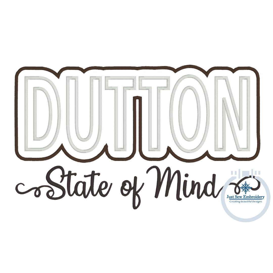 Dutton State of Mind Design Applique Embroidery Satin, Zigzag, and Raggy Edge Stitch Yellowstone Four Sizes 5x7, 8x8, 6x10 and 8x12 Hoop