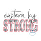 Eastern KY Kentucky Strong Applique Embroidery Zigzag Edge Satin Script Four Sizes 5x7, 8x8, 6x10, 8x12 Hoop