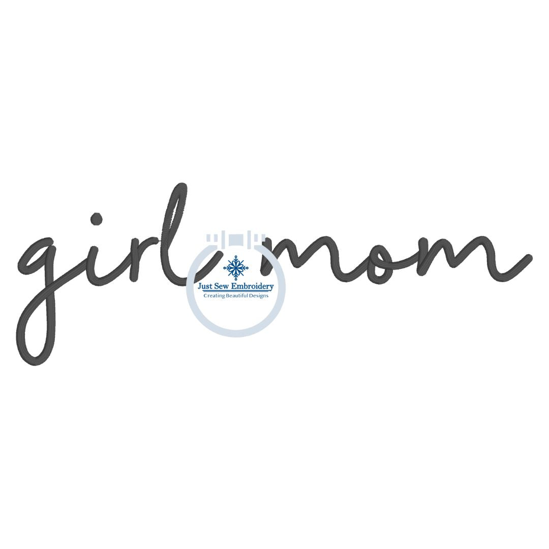 Girl Mom Satin Script Embroidery Design Satin Stitch Four Sizes 4x4, 5x7, 6x10, 8x12 Hoop