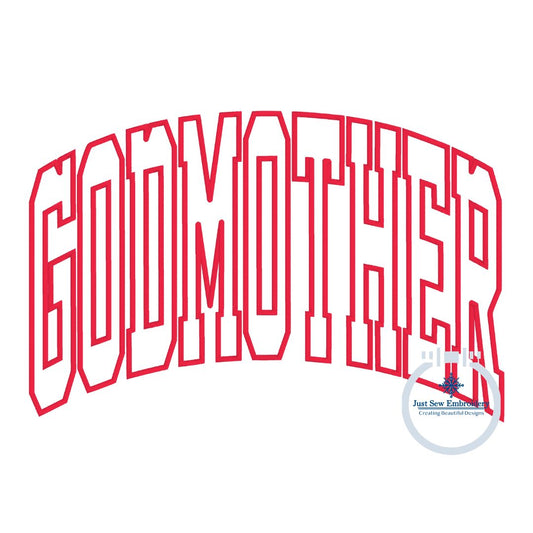 GODMOTHER Arched Outline Embroidery Design Academic Font Three Sizes 6x10, 7x12, and 8x12 Hoop