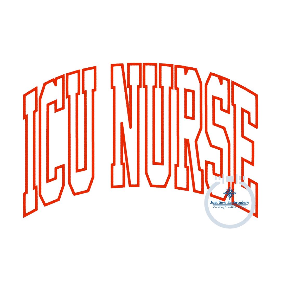 ICU NURSE Arched Satin Applique Embroidery Nursing Nurses Design Two Sizes 6x10 and 8x12 Hoop