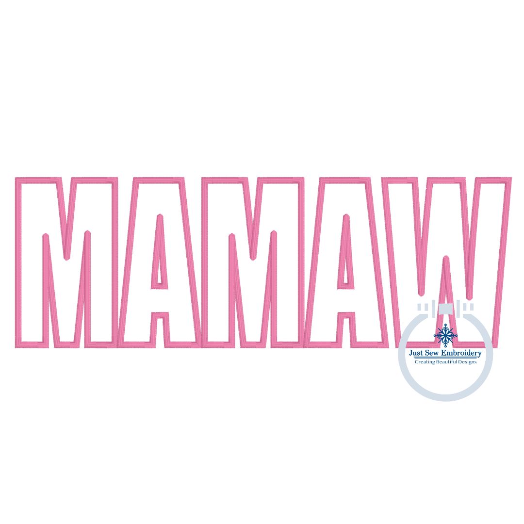 Mamaw Applique Embroidery Design Satin Edge Grandma Mother's Day Gift Three Sizes 8x8, 6x10, 5x12 Hoop