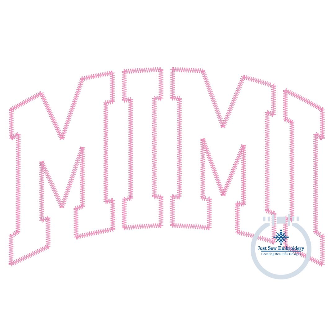 MIMI Arched Applique Embroidery Design Zigzag Stitch Four Sizes Grandma Mother's Day Gift 5x7, 6x10, 8x8, 8x12 Hoop