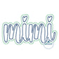 MIMI Double Zigzag Applique Embroidery Design Four Sizes Grandma Mother's Day Gift 5x7, 6x10, 8x8, 7x12 Hoop