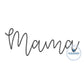 Mama Skinny Script Embroidery Design Satin Stitch 7 Sizes 4, 5, 7, 8, 9, 10, and 12 inches wide