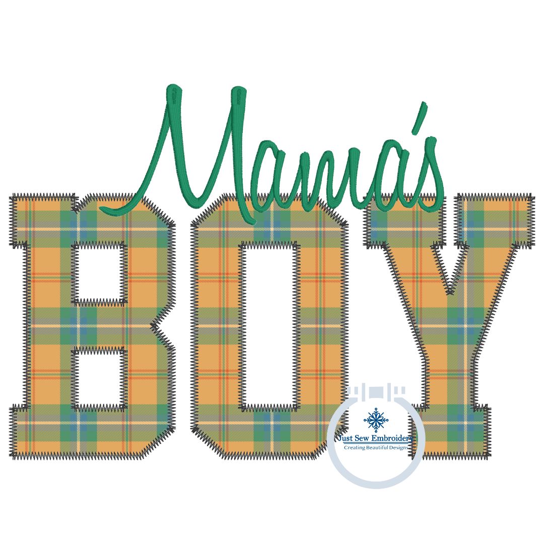 Mama's Boy Applique with Satin Script Embroidery Design Zigzag Edge Stitch Five Sizes 5x7, 8x8, 6x10, 7x12, and 8x12 Hoop