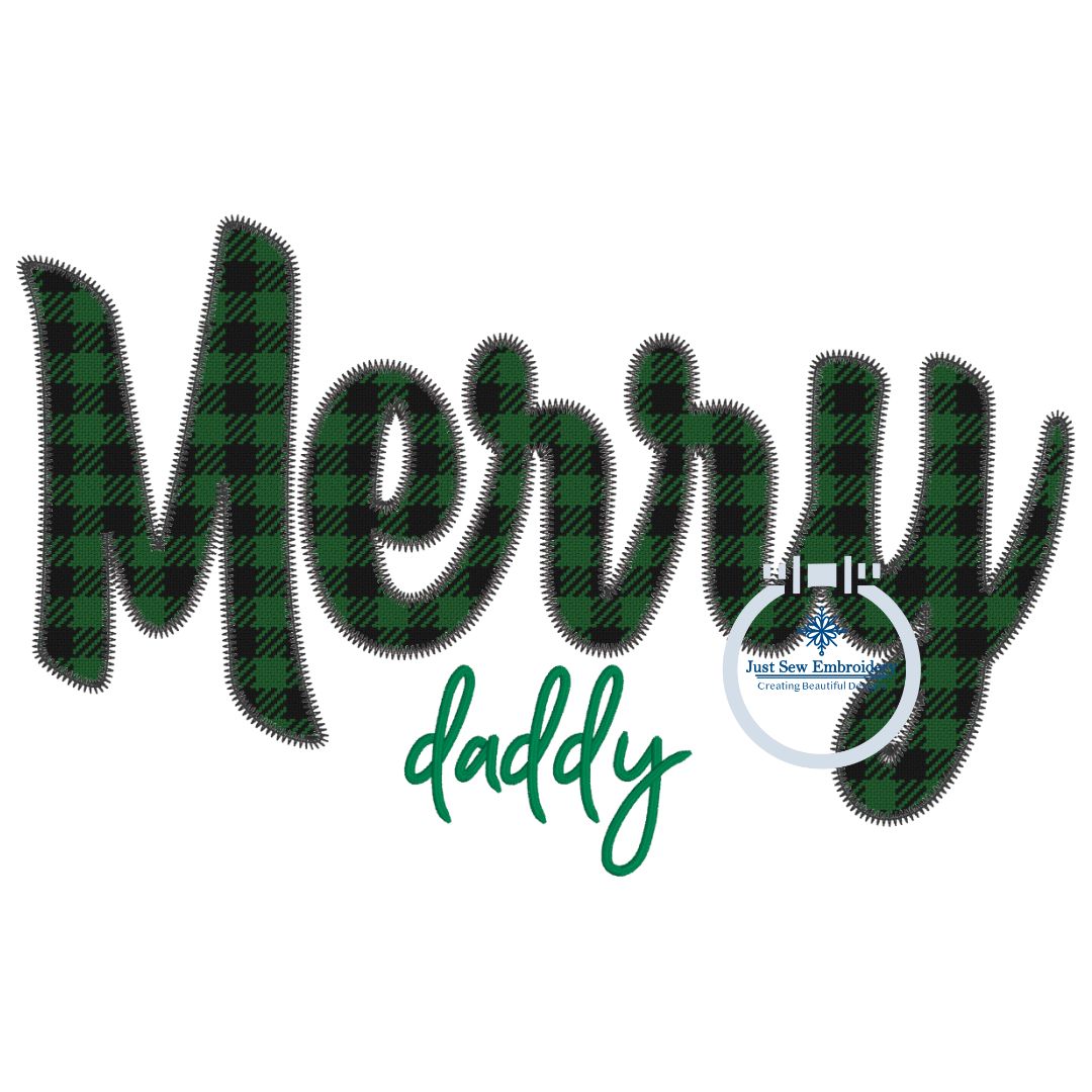 Merry Daddy Applique Machine Embroidery Design with Zigzag Edge Stitch and Satin Script Four Sizes 5x7, 8x8, 6x10, 8x12 Hoop