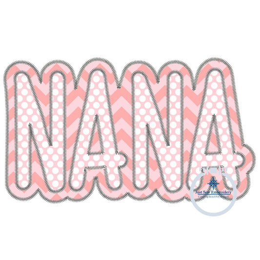 Nana Two Layer Applique Embroidery Design Zigzag Stitch Three Sizes 6x10 hoop, 8x8 hoop, and 8x12 Hoop