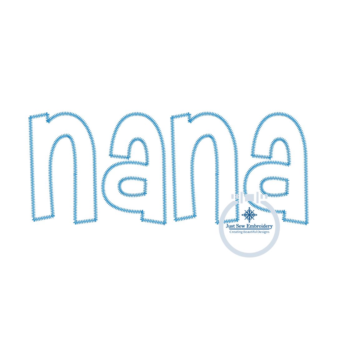 Nana Applique Embroidery Design Raggy, Satin, Zigzag Four Sizes 5x7, 6x10, 8x8, 8x12 Hoop Grandma Mother's Day Gift