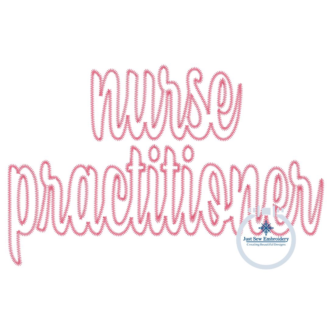 NURSE PRACTITIONER Script ZigZag Applique Embroidery Nursing Nurses Shirt Design Three Sizes 6x10, 7x12 and 8x12 Hoop