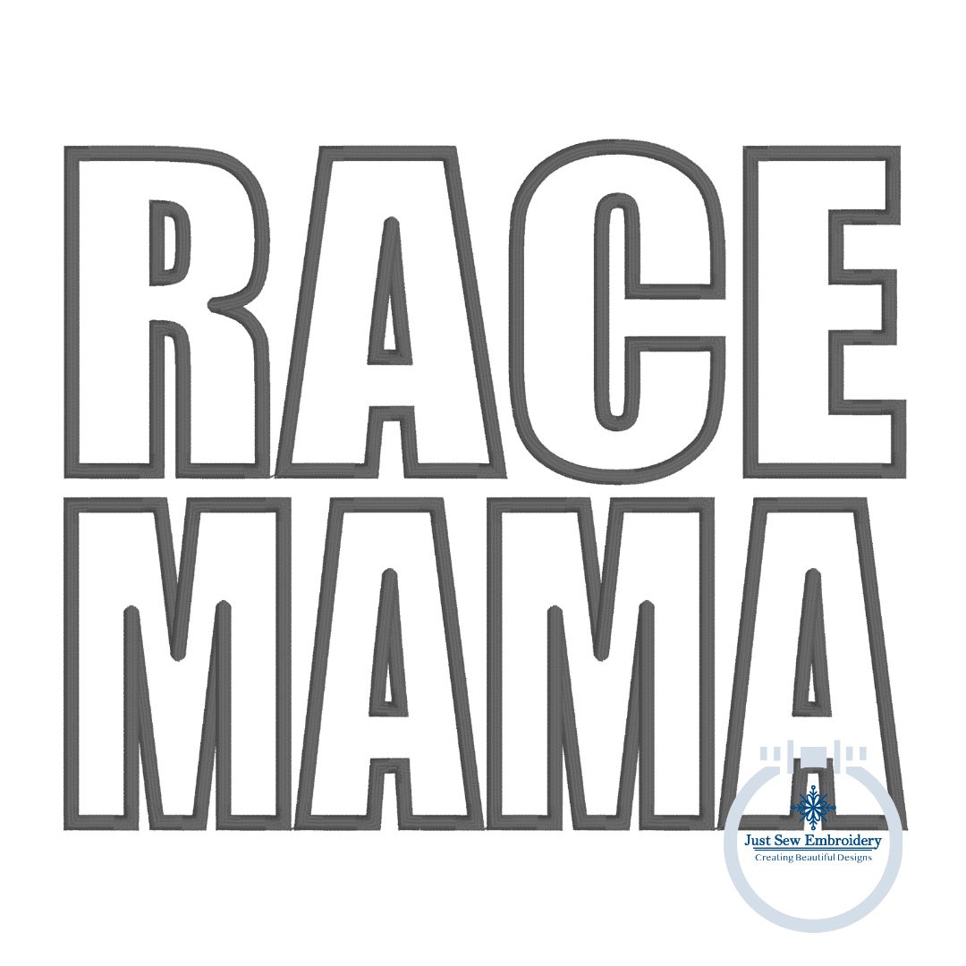 RACE MAMA Applique Embroidery Design Satin Stitch Five Sizes 5x7, 6x10, 8x8, 7x12, and 8x12 Hoop