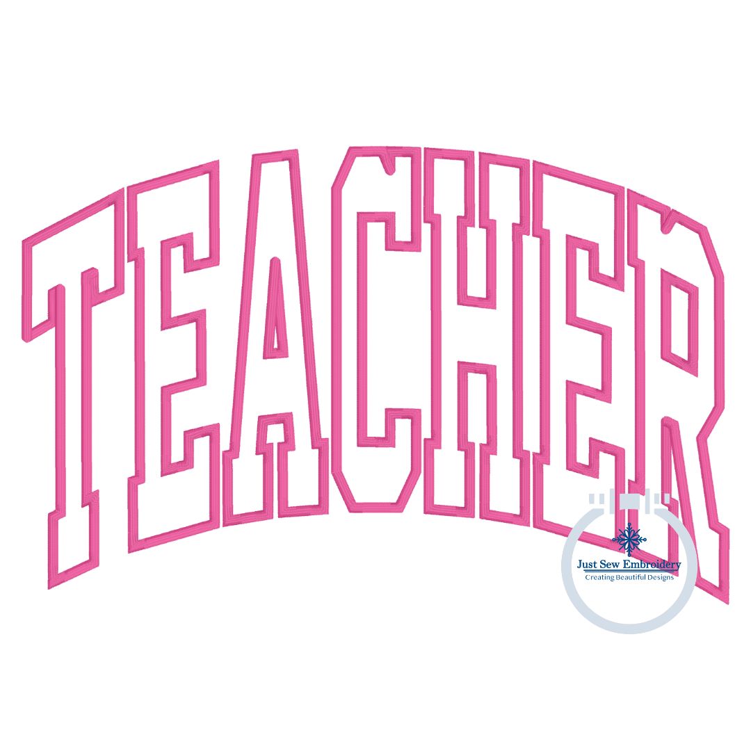 Teacher Arched Satin Applique Embroidery Design Satin Stitch Four Sizes 6x10, 8x8, 7x12, and 8x12 Hoop