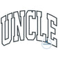 UNCLE Arched Applique Embroidery Design Satin Stitch Five Sizes 5x7, 6x10, 8x8, 7x12, and 8x12 Hoop