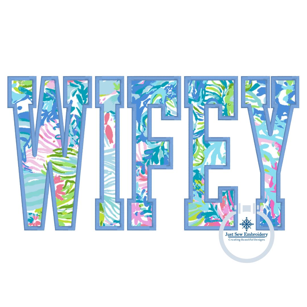 WIFEY Applique Embroidery Design Academic Font Satin Edge Stitch in Fo