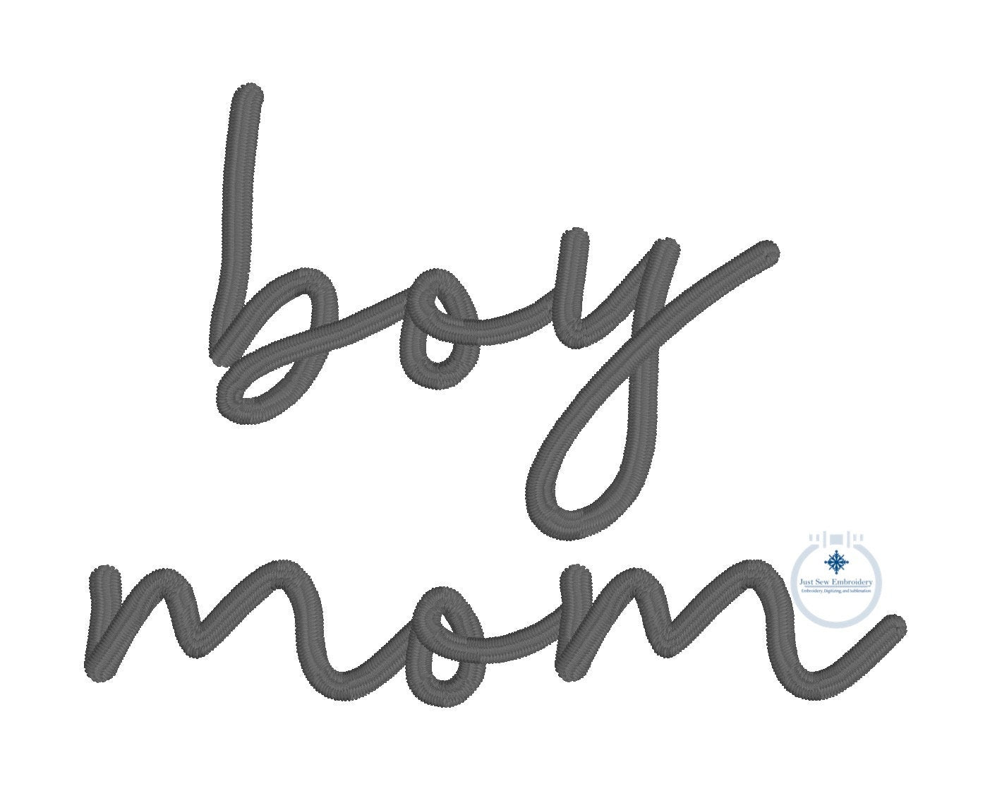 Boy Mom Satin Script Embroidery Design Satin Stitch Four Sizes 4x4, 5x7, 6x10, and 8x12 Hoop