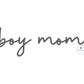 Boy Mom Satin Script Embroidery Design Satin Stitch Four Sizes 4x4, 5x7, 6x10, and 8x12 Hoop