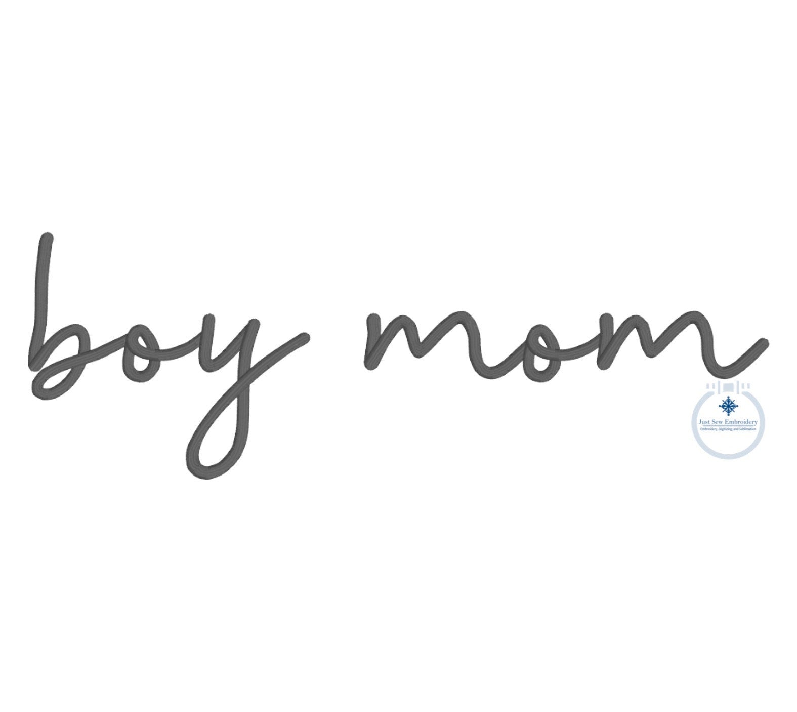 Boy Mom Satin Script Embroidery Design Satin Stitch Four Sizes 4x4, 5x7, 6x10, and 8x12 Hoop