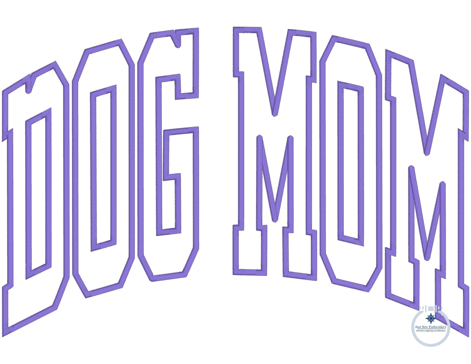 Dog Mom Arched Applique Embroidery Design Machine Embroidery Satin Stitch Dog Lover Four Sizes 5x7, 8x8, 6x10, 8x12 Hoop